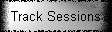 Track Sessions